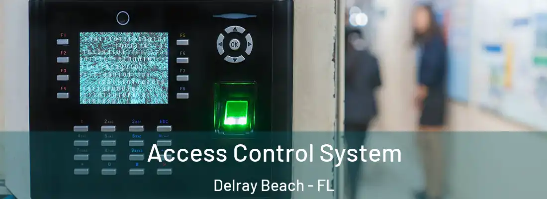  Access Control System Delray Beach - FL
