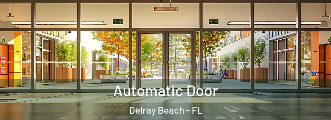  Automatic Door Delray Beach - FL