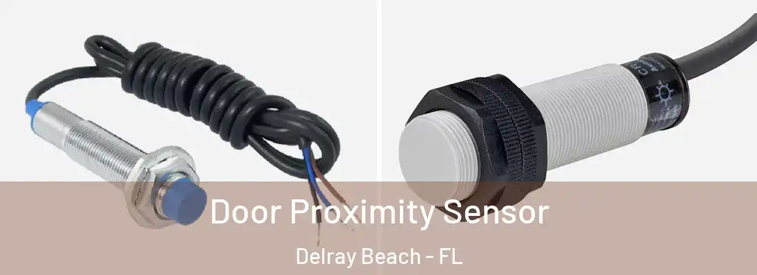 Door Proximity Sensor Delray Beach - FL