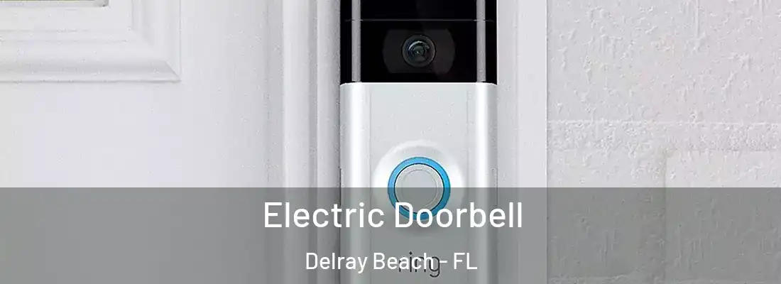  Electric Doorbell Delray Beach - FL
