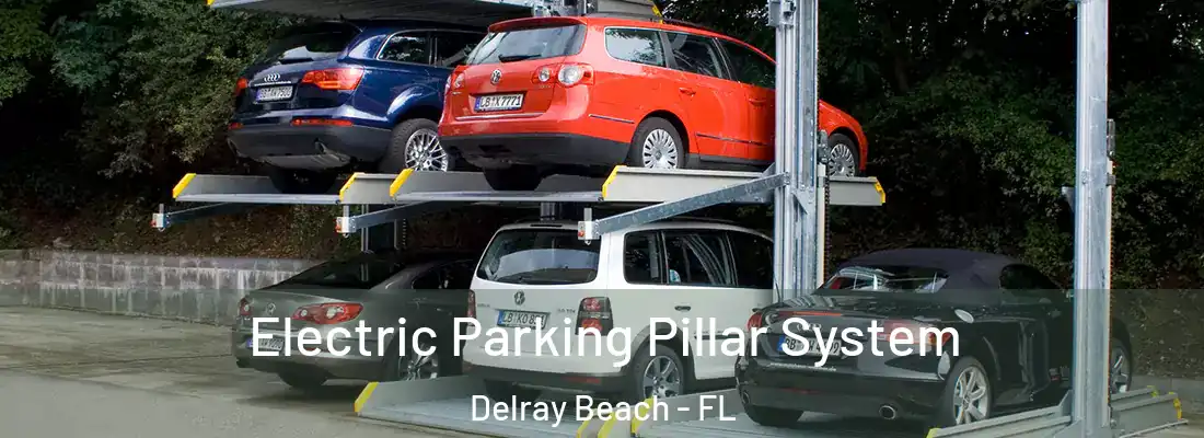  Electric Parking Pillar System Delray Beach - FL