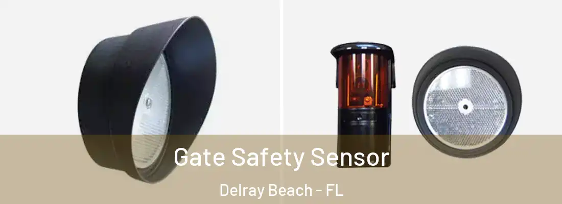  Gate Safety Sensor Delray Beach - FL