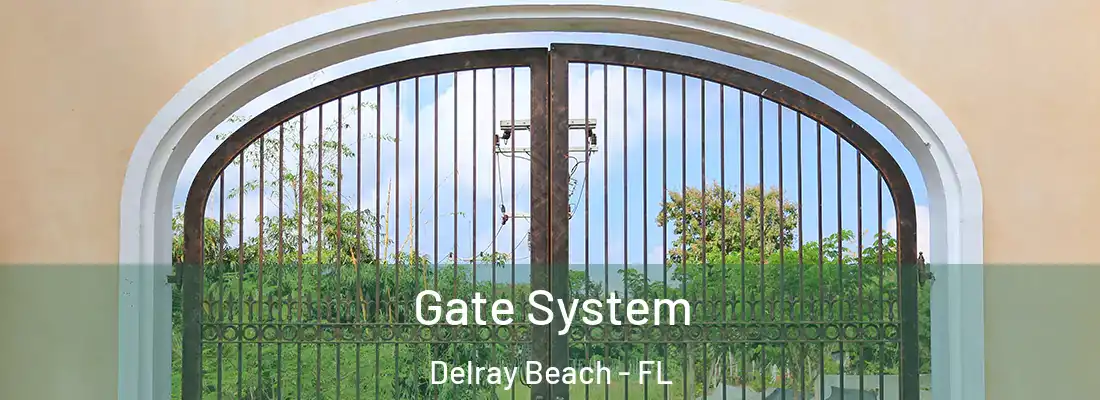  Gate System Delray Beach - FL