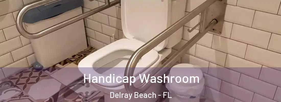  Handicap Washroom Delray Beach - FL