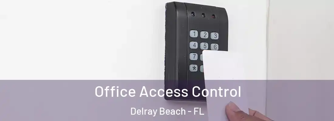  Office Access Control Delray Beach - FL