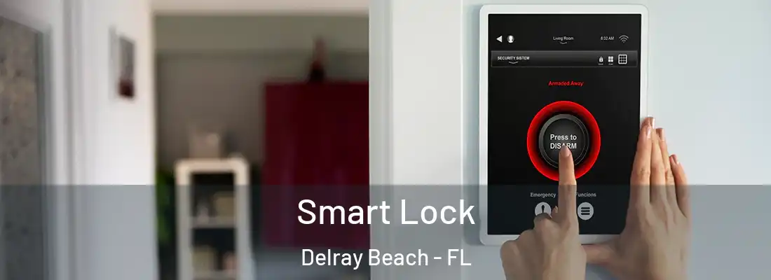  Smart Lock Delray Beach - FL