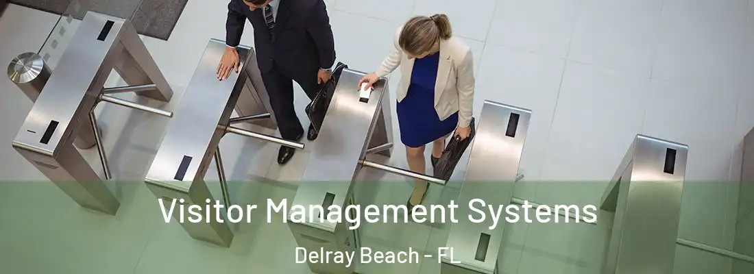  Visitor Management Systems Delray Beach - FL